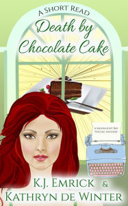 Death by Chocolate Cake (A Moonlight Bay Psychic Mystery, #5) - K.J. Emrick