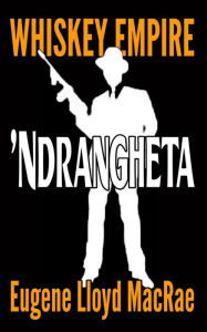 'Ndrangheta (Whiskey Empire, #3) Eugene