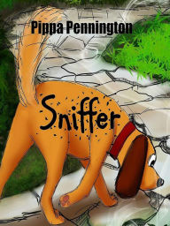 Sniffer (Sniffer Children´s Books) - Pippa Pennington