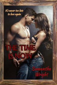 The Time Is Now - Samantha Wright