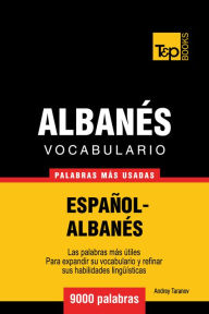 Vocabulario Español-Albanés: 9000 palabras más usadas - Andrey Taranov