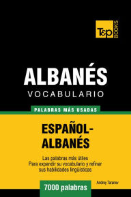 Vocabulario Español-Albanés: 7000 palabras más usadas - Andrey Taranov