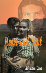 Heart and Soul Adrianna Dane Author