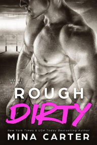 Rough and Dirty Mina Carter Author
