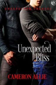 Unexpected Bliss (Unexpected Changes, #5) - Cameron Allie
