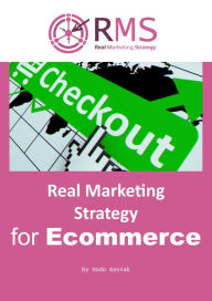 Real Marketing Strategy for Ecommerce Dodo Basnak Author