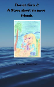 Florida Girls 2 Jamie Bach Author