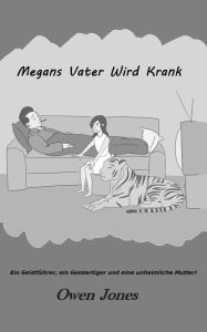 Megans Vater Wird Krank (Die Megan-Serie, #10) Owen Jones Author