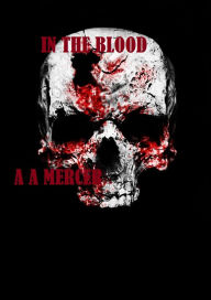 In The Blood A.A. Mercer Author