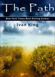 Bestsellers: The Path (Bestsellers, Bestsellers List New York Times, NOOK Books Bestsellers, Top 100 Bestsellers) [Bestsellers] - Ivan King