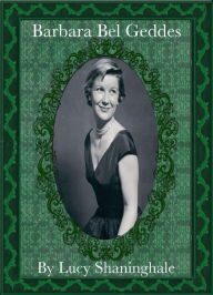 Barbara Bel Geddes Lucy Shaninghale Author