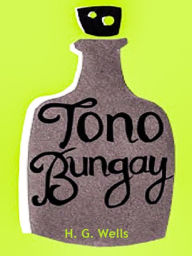 TONO-BUNGAY - H. G. Wells
