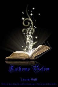 Fathoms Below Laura Holt Author