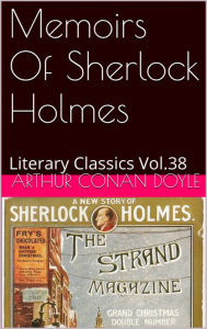 MEMOIRS OF SHERLOCK HOLMES by Sir Arthur Conan Doyle Arthur Conan Doyle Author