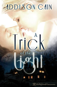 A Trick of the Light - Addison Cain