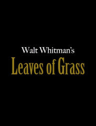 Leaves of grass - Walt Whitman