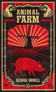 Animal Farm By George Orwell - George Orwell