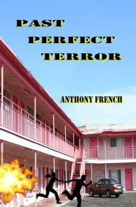 Past Perfect Terror - Anthony French