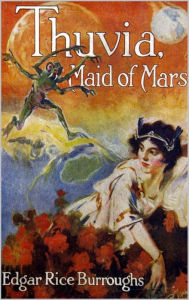 Thuvia, Maid of Mars - Edgar Rice Burroughs