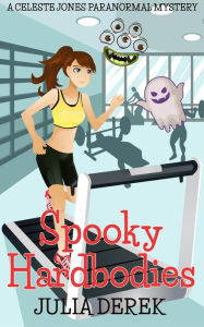 Spooky hardbodies Julia Derek Author