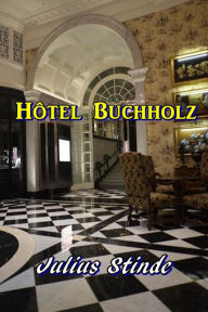 Hotel Buchholz - Julius Stinde