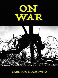 On War Carl von Clausewitz Author