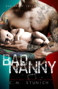 Bad Nanny C.M. Stunich Author