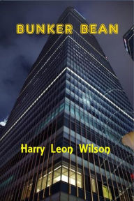 Bunker Bean - Harry Leon Wilson