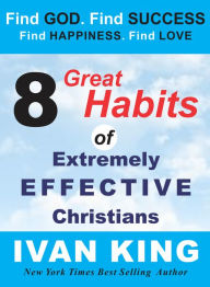Best Sellers: 8 Great Habits of Extremely Effective Christians (Best Sellers, Best Sellers List New York Times, Best Sellers in Nook Books, Top 100 Be