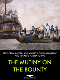 The Mutiny on the Bounty - Captain William Bligh