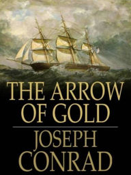 The Arrow of Gold - Joseph Conrad