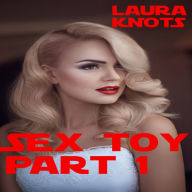The Sex Toy Part 1 Laura Knots Author