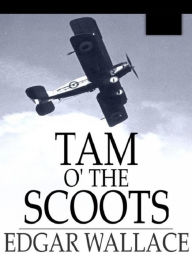 Tam O' The Scoots - Edgar Wallace