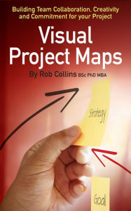 Visual Project Maps Rob Collins Author