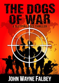 The Dogs of War John Falbey Author