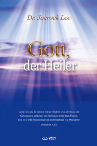 Gott, der Heiler : God the Healer (German Edition) Dr. Jaerock Lee Author