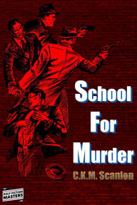 School For Murder C.K.M. Scanlon Author