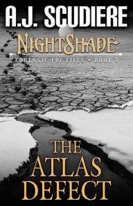 The NightShade Forensic Files: The Atlas Defect - A.J. Scudiere