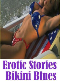 Erotica Book: Hot XXX Knickers & Nipples Erotic Stories Bikini Blues ( sex, porn, fetish, bondage, oral, anal, ebony, hentai, domination, erotic photo