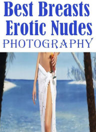 Sex XXX: Adults Only Black and White Sex Best Breasts Erotic Nudes Photography ( sex, porn, fetish, bondage, oral, anal, ebony, hentai, domination, er