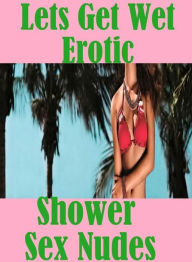 Adult Book: Master's Kiss Oral Fixation Lets Get Wet Erotic Shower Sex Nudes ( sex, porn, fetish, bondage, oral, anal, ebony, hentai, domination, erot