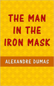 The Man In The Iron Mask Alexandre Dumas Author