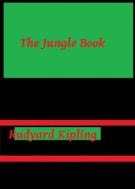 The Jungle Book by Rudyard Kipling Rudyard Kipling Author