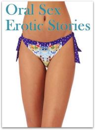 Erotic Adult Sex Book: Interracial Slut Sex Interracial Slut Girl Oral Sex Erotic Stories ( sex, porn, fetish, bondage, oral, anal, ebony, hentai, dom