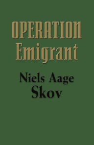 Operation Emigrant Niels Aage Skov Author