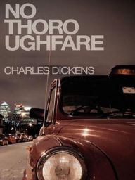 No Thoroughfare - Charles Dickens