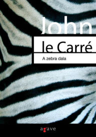 A zebra dala John le CarrÃ© Author