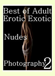 Nude Book: Stop less Topless Too Tight Best ofAdult Erotic Exotic Nudes Photography 2 ( sex, porn, fetish, bondage, oral, anal, ebony, hentai, dominat