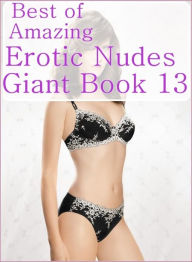 Adult Sex Book: Milf Steamy XXX Best ofAmazing Erotic Nudes Giant Book 13 ( sex, porn, fetish, bondage, oral, anal, ebony, hentai, domination, erotic