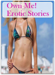 Adult Sex Book: Interracial Crazy Hardcore First Prison Own Me! Erotic Stories ( sex, porn, fetish, bondage, oral, anal, ebony, hentai, domination, er